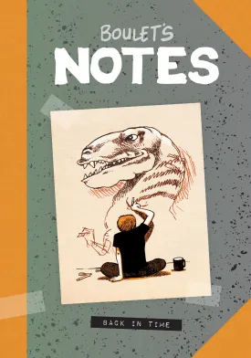 Boulet's Notes: Back in Time (Hardcover)