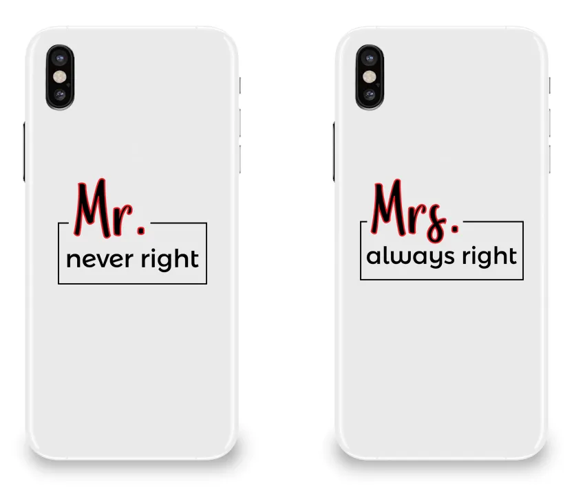 Mr. Never Right & Mrs. Always Right - Couple Matching Phone Cases